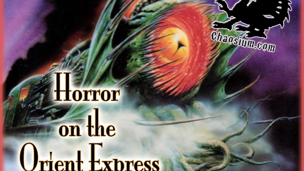 Horror on the Orient Express: Call of Cthulhu by Chaosium