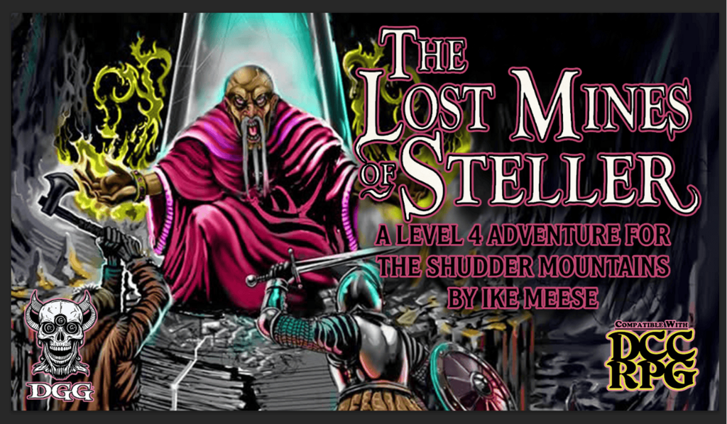 The Lost Mines of Steller-a 4th level adventure for DCCRPG