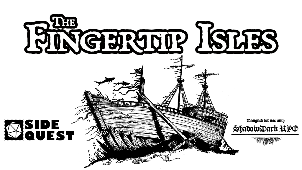 The Fingertip Isles - for the ShadowDark RPG