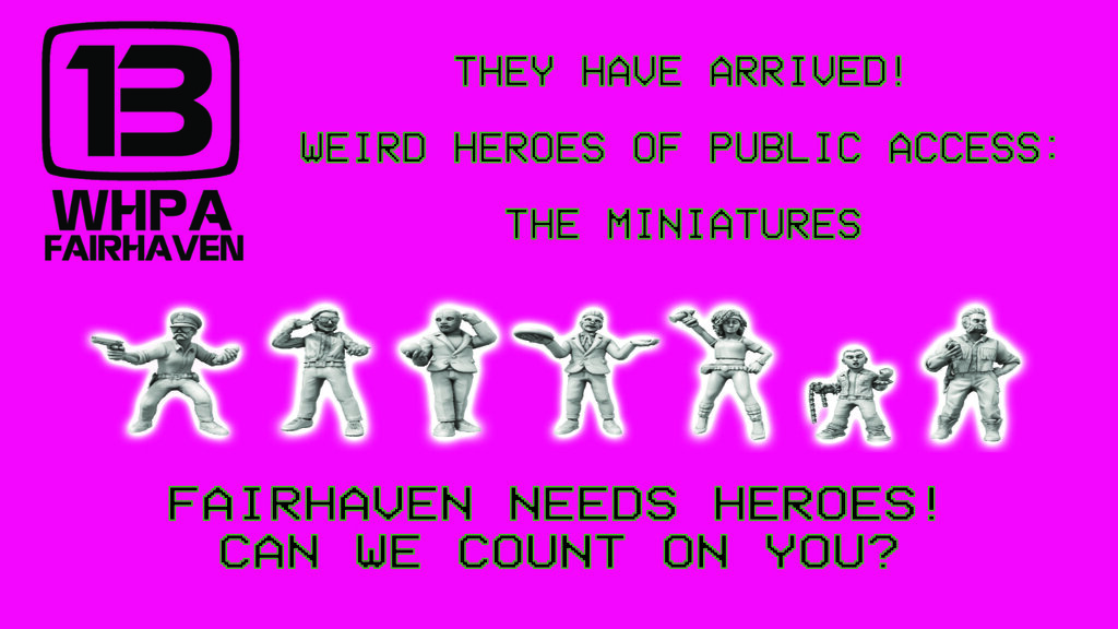 Weird Heroes of Public Access- The Minis!