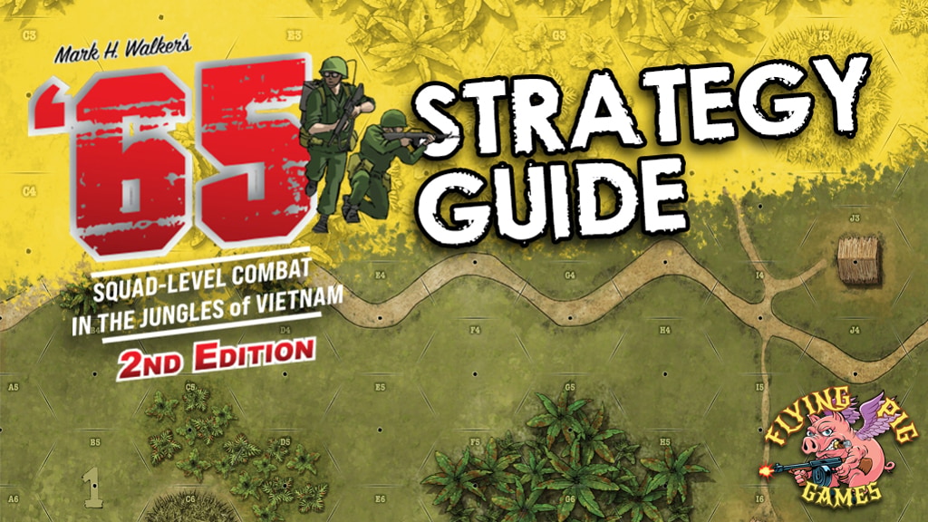 '65: Squad Battles in the Jungles of Vietnam Strategy Guide