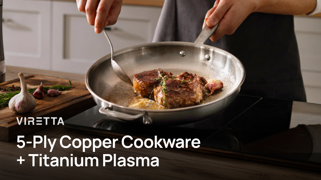 Viretta: 5-Ply Copper Cookware + Titanium Plasma