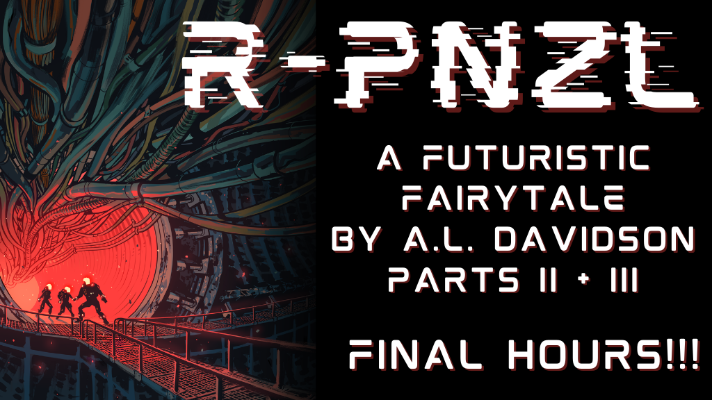 R-PNZL - A Futuristic Fairytale Parts II + III