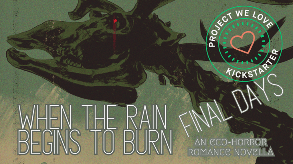 When The Rain Begins To Burn - An Eco-Horror Romance Novella