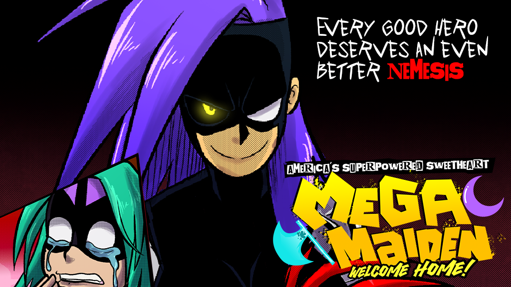 Mega Maiden: Welcome Home! #1