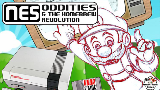 NES Oddities & the Homebrew Revolution & Nintendo Entertainment System Compendium: Video Game Books