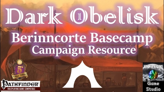 Dark Obelisk: Berinncorte Basecamp Setting (Pathfinder/5E)